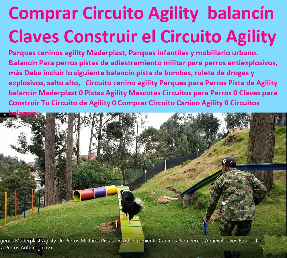 Circuito canino agility Parques para Perros Pista de Agility balancín Maderplast 0 Pistas Agility Mascotas Circuitos para Perros 0 Claves para Construir Tu Circuito de Agility 0 Comprar Circuito Canino Agility 0 Circuitos balancín Circuito canino agility Parques para Perros Pista de Agility balancín Maderplast 0 Pistas Agility Mascotas Circuitos para Perros 0 Claves para Construir Tu Circuito de Agility 0 Agility De Perros, Pistas De Adiestramiento, Caninos Para Perros, Equipo De Agility Para Perros, Cunas Y Parideras Para Perros, Parques Para Perros, Corrales Para Perros, Jaulas cuidado de perros, Casas Para Perros Y Mascotas, Comprar Circuito Canino Agility 0 Circuitos balancín